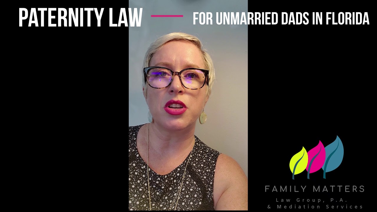 Custody for Unmarried Dads in Florida YouTube