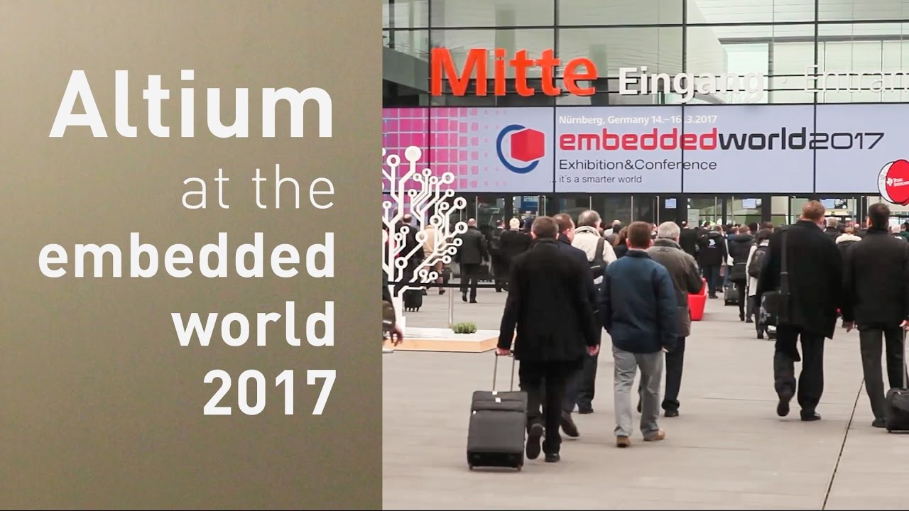 Embedded World 2017 with Altium PCB Design Software - YouTube