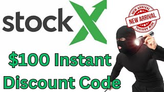 Instant $100 Discount Using This Stockx Discount Code 2023