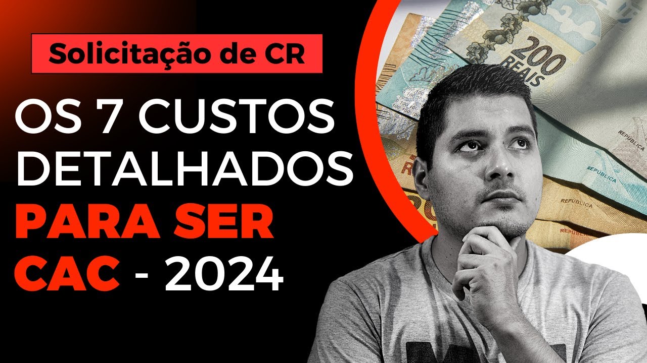Quanto Custa para Ser CAC em 2024? Os 7 Gastos e Valores Atualizados ...