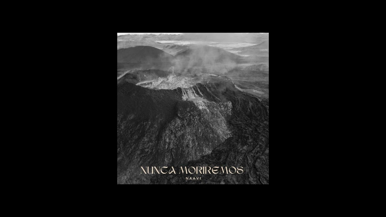 Nunca Moriremos - Naavi