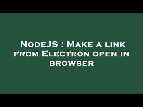 NodeJS : Make a link from Electron open in browser