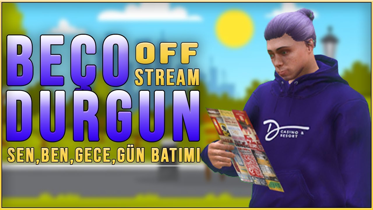 BEÇO OFFSTREAM #3 - (SEN, BEN, GECE, GÜN BATIMI) | EightbornV