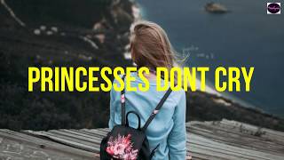 Princesses Don't Cry - Aviva (Lyrics dan  Terjemahan) 🎵