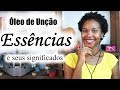 Essências e seus significados!►By: Michelle Souza