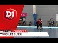 D1 Futsal, journée 22 : Tous les buts !