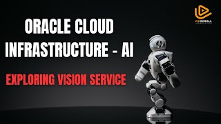 Deep dive into the Oracle Cloud Infrastructure Exploring Vision Service | OCI