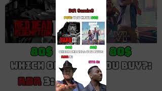 💰 POV: You’ve Got $80… and Rockstar Drops TWO MONSTERS. RDR 3 vs GTA 6  SAME PRICE 😱