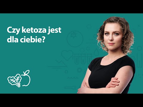 Czy ketoza jest dla ciebie? | Joanna Zawadzka | Porady dietetyka klinicznego