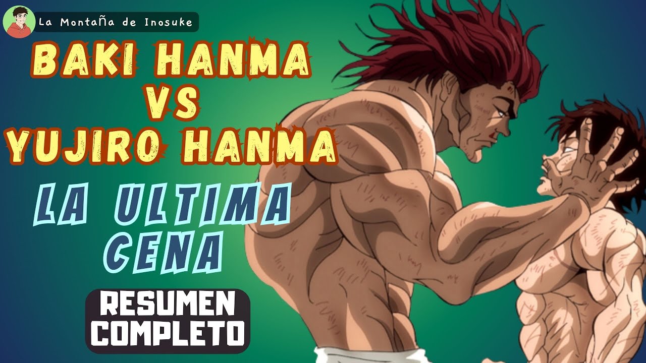 La vida de YUJIRO HANMA - Baki The Grappler - Baki son of Ogre - BiliBili