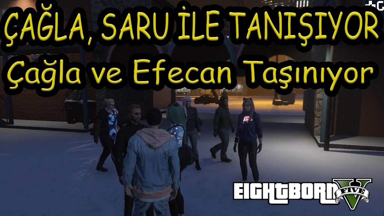 EightbornV - ÇAĞLA, SARU İLE TANIŞIYOR ! - EFECAN VE ÇAĞLA TAŞINIYOR !! - EightbornV Akagreen