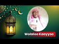 Wolaloo Kaayyoo Kayraddiin Abba Mecca