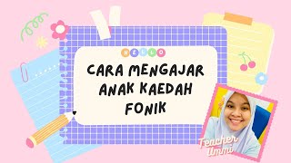 Cara mengajar anak membaca kaedah fonik