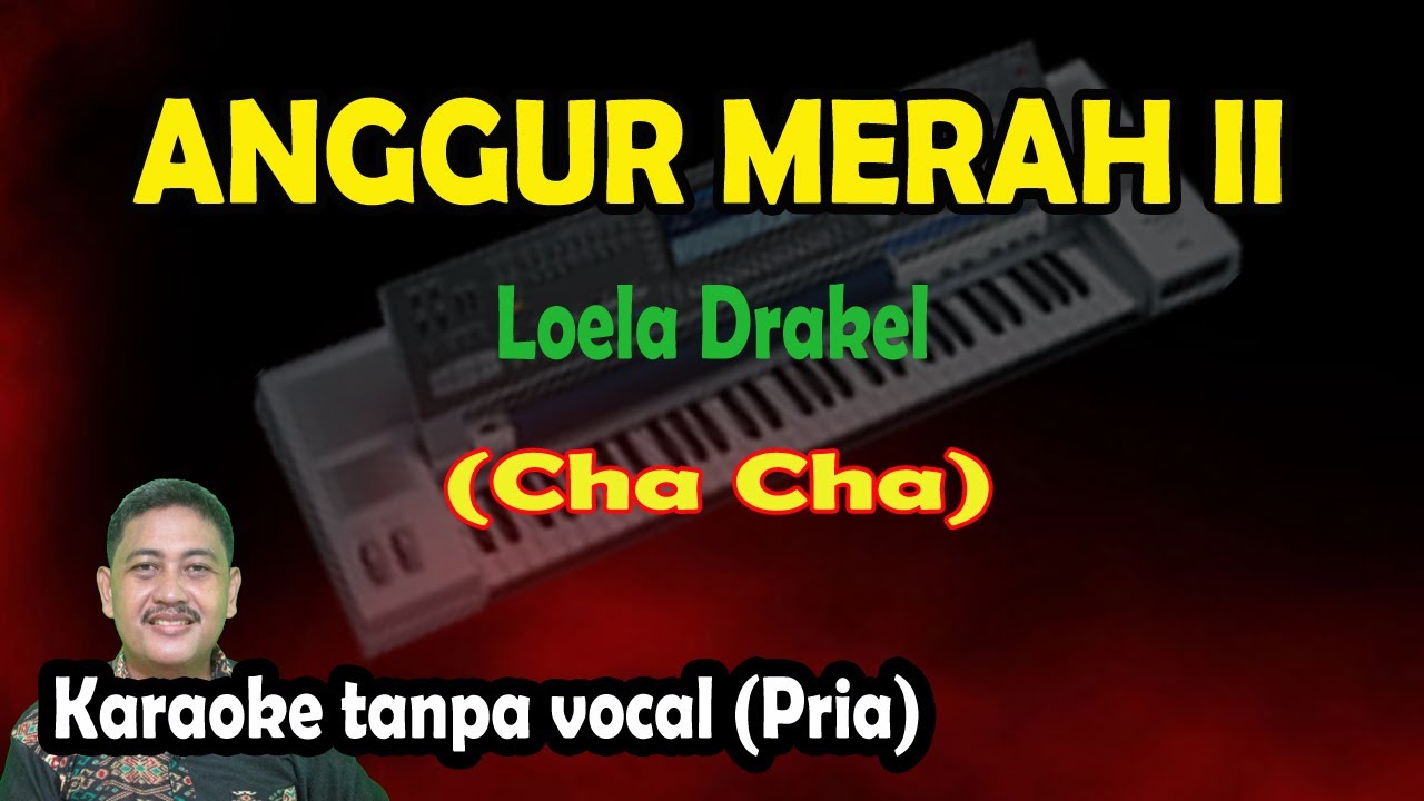 Anggur merah 2 karaoke cha cha - Loela Drakel (keyboard)