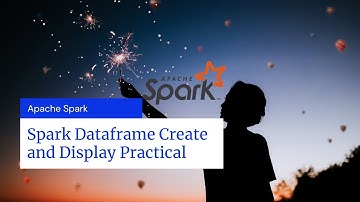 Spark Dataframe Create and Display Practical | www.smartdatacamp.com