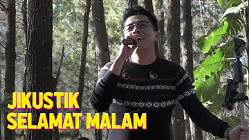 JIKUSTIK - SELAMAT MALAM (HIGH QUALITY) | EVIO Multimedia