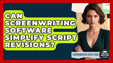 Can Screenwriting Software Simplify Script Revisions? - Screenwriter
