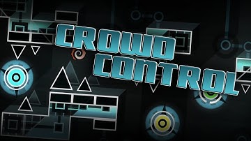 Crowd Control by Deadlox, Endlevel & Xander 100%  [Extreme demon] | Geometry dash 2.113