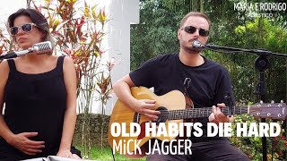 Old Habits Die Hard Acoustic Cover - Mick Jagger - Alfie Motion Picture Soundtrack