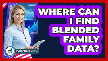 Where Can I Find Blended Family Data?