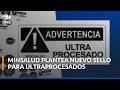 Minsalud propone nuevo sello a ultraprocesados y abre debate con industria por etiquetado