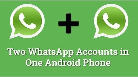 Use two whatsapp account on one android account without parallel space