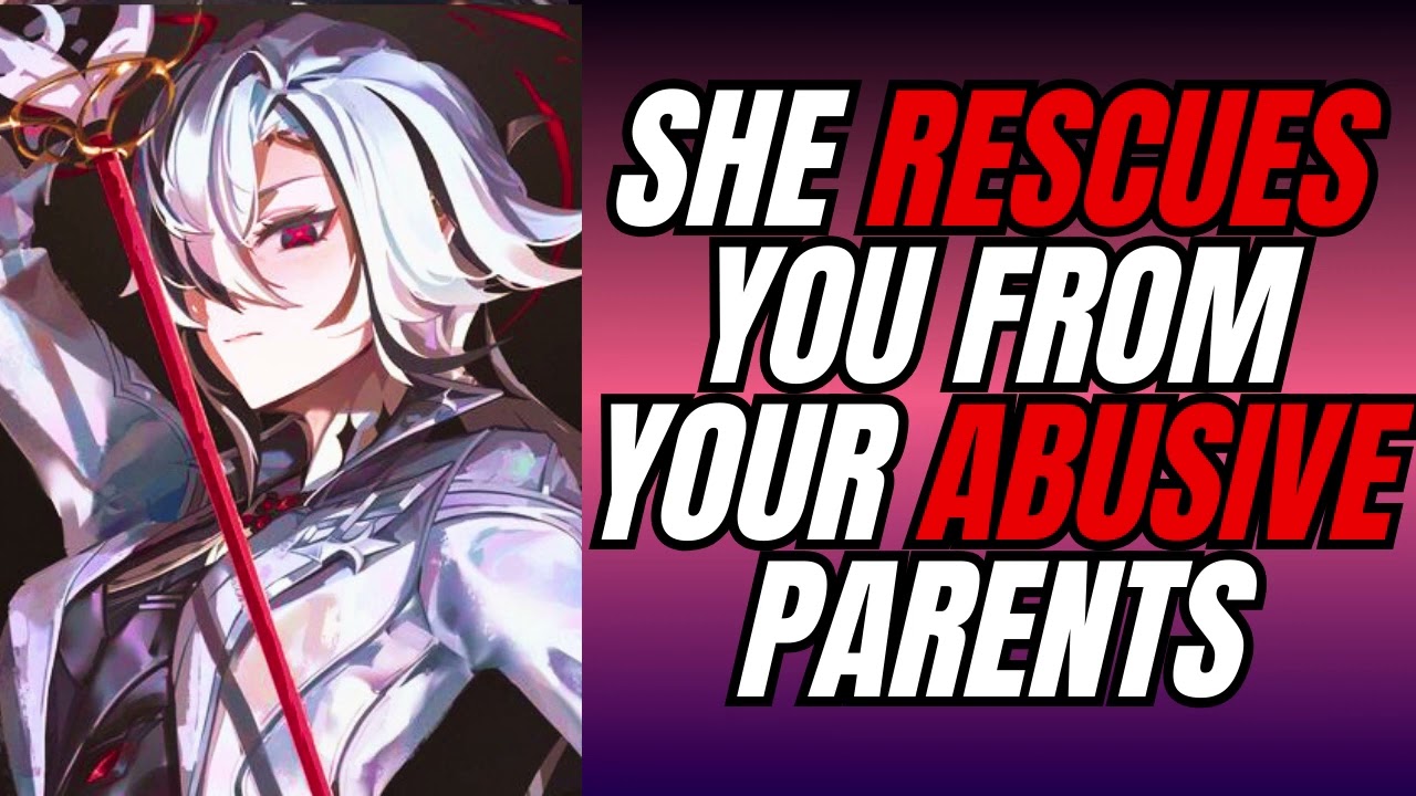She rescues you from your abusive parents - Arlecchino x Listener Genshin