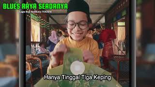 Blues Raya Seadanya..lagu Dan Senikata Toksim