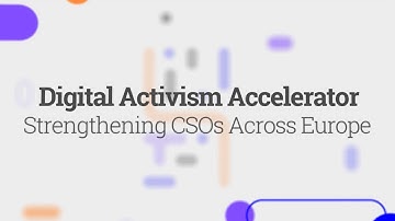 Digital Activism Accelerator: Strengthening Civil Society Organizations Across Europe