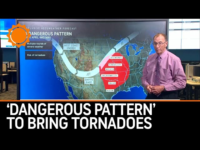 "Dangerous Pattern" - Tornadoes, Severe Weather to Escalate Into May