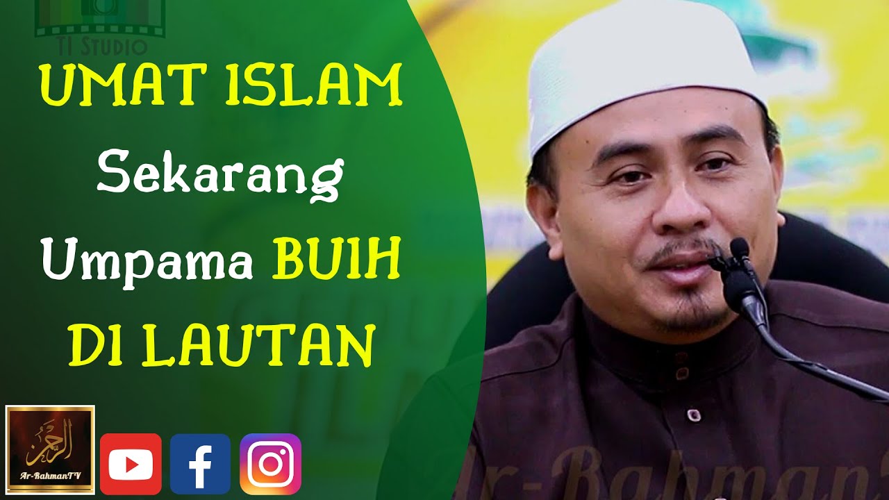 Ustaz Zawawi Ibrahim - UMAT ISLAM Sekarang Umpama BUIH DI LAUTAN