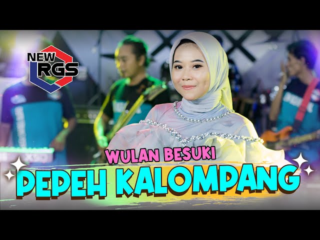 Pepeh Kalompang - Wulan Besuki (Cover) | New RGS class=