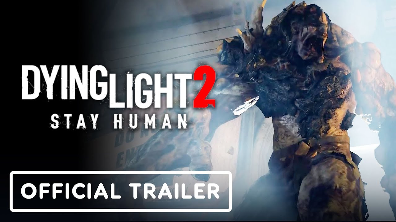 Dying Light 2 Stay Human - Official Gameplay Trailer 