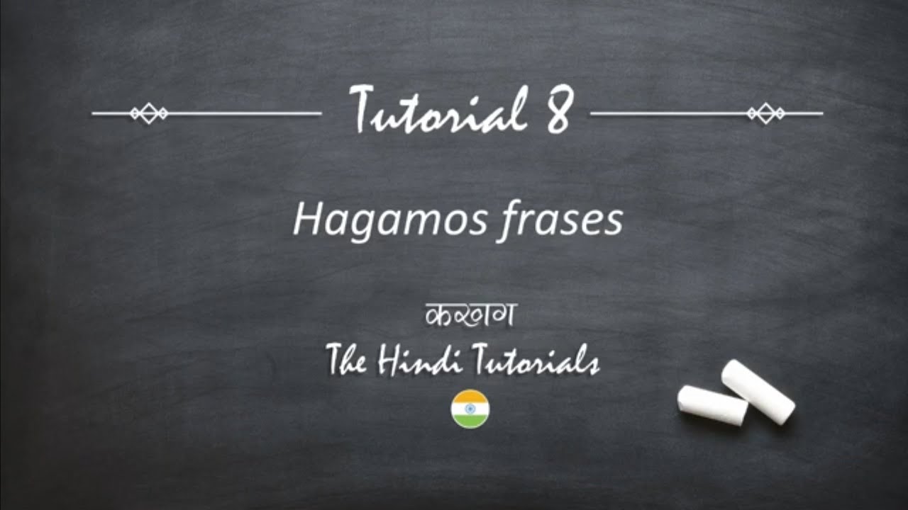 The Hindi Tutorials 8 (Español) - ''yo soy, tú eres, usted es'' en Hindi