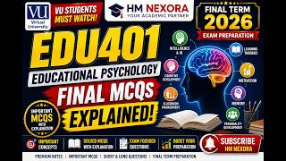 EDU401 Final MCQs Explained | Important MCQs for Final Term 2026 | VU Exam Preparation | HM Nexora