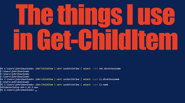The things I use in Get-ChildItem