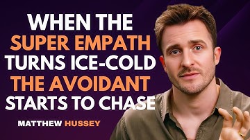 When the Super Empath Turns Ice-Cold, the Avoidant Starts to Chase | Matthew Hussey
