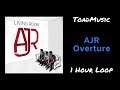 AJR - Overture (1 Hour Loop)