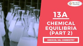13A Chemical Equilibria (Part 2) - Edexcel IAL Chemistry (Unit 4)