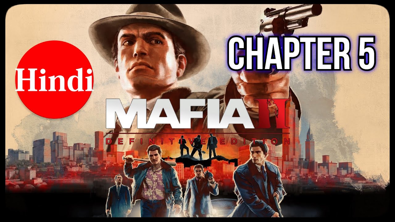 MAFIA 2 DEFINITIVE EDITION Gameplay Chapter 5 | The Buzzsaw || HINDI || Ak56 Gaming