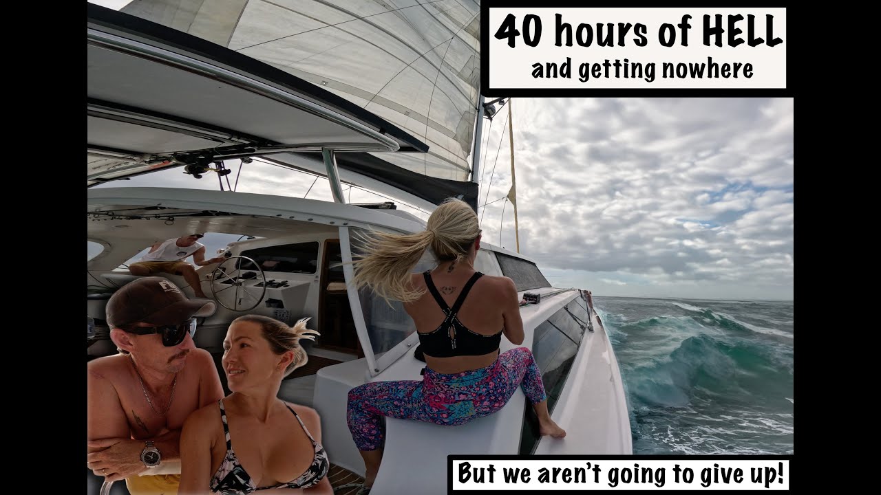 ⁣40 hours of HELL on water sailing to Airlie Beach! Why do we do this again? EP 31