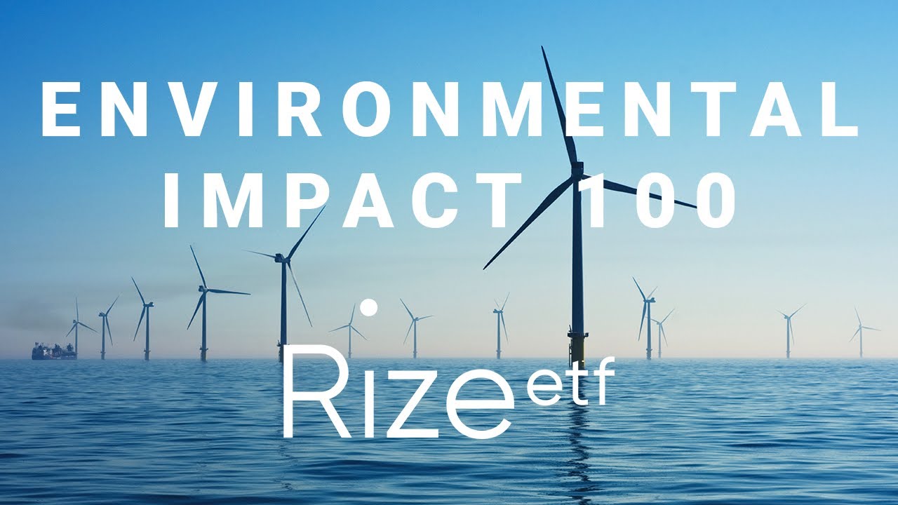 Environmental Impact 100 by Rize ETF YouTube