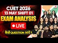 CUET Paper Analysis 2026 | 13 May Shift 1 CUET Exam Answer Key By CUET ADDA247