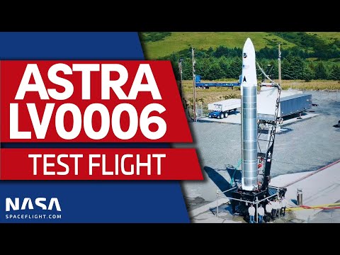 Astra Test Flight (Launch Vehicle 0006)