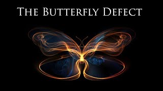 The Butterfly Defect