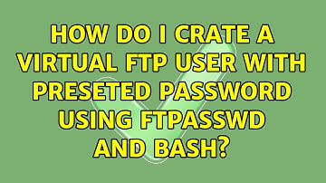 Ubuntu: How do I crate a virtual ftp user with preseted password using ftpasswd and bash?
