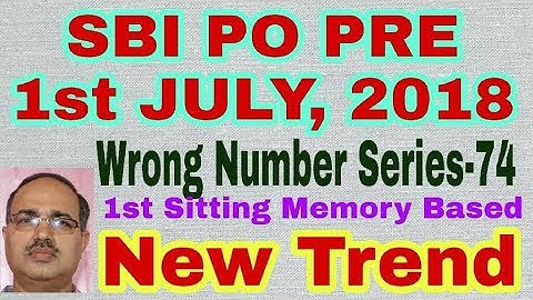 Wrong Number Series-74 SBI PO PRE 1ST July, 2018 | 1st Shift | Memory Based | Unique Solution
