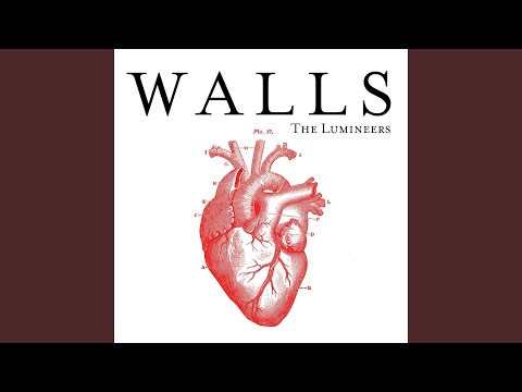 Walls - The Lumineers