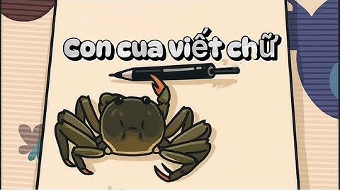 Cua viết chữ và khoảnh khắc đáng yêu