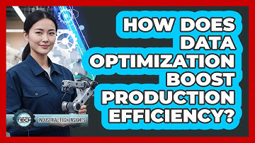 How Does Data Optimization Boost Production Efficiency?